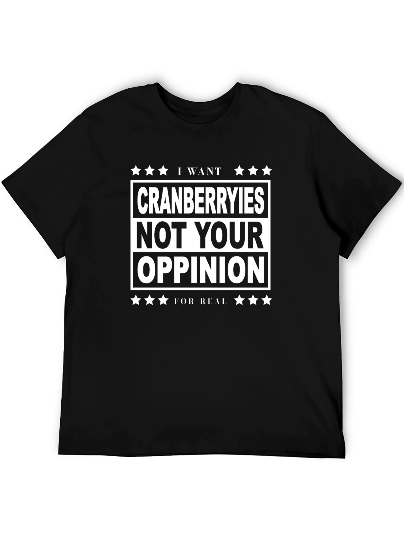 Cranberries Not Your Opinion Graphic Tee