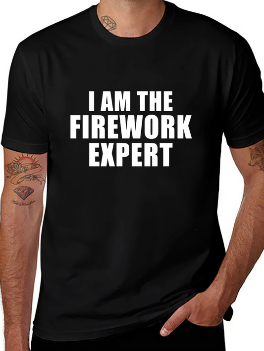 I Am The Firework Expert T-Shirt