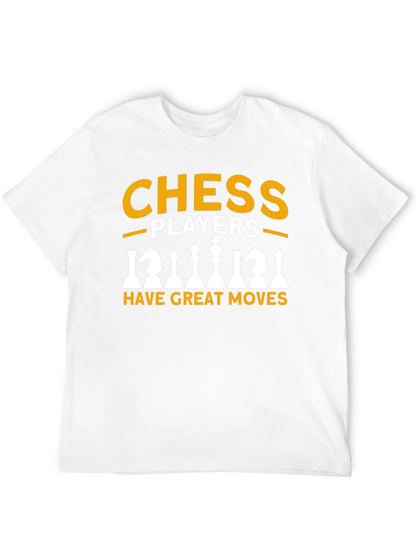 Chess Players Have Great Moves T-Shirt