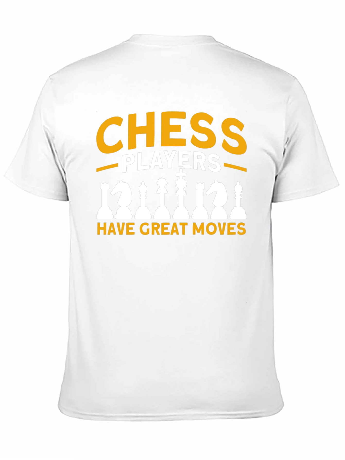 Chess Players Have Great Moves T-Shirt