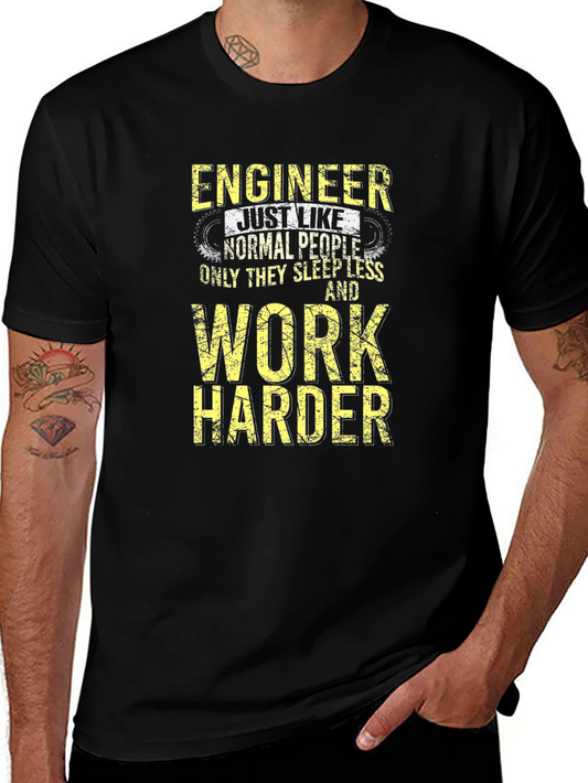 Engineer Work Harder T-Shirt - Funny Engineering Tee