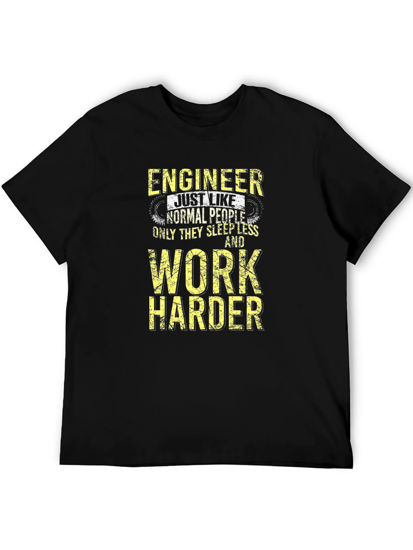 Engineer Work Harder T-Shirt - Funny Engineering Tee