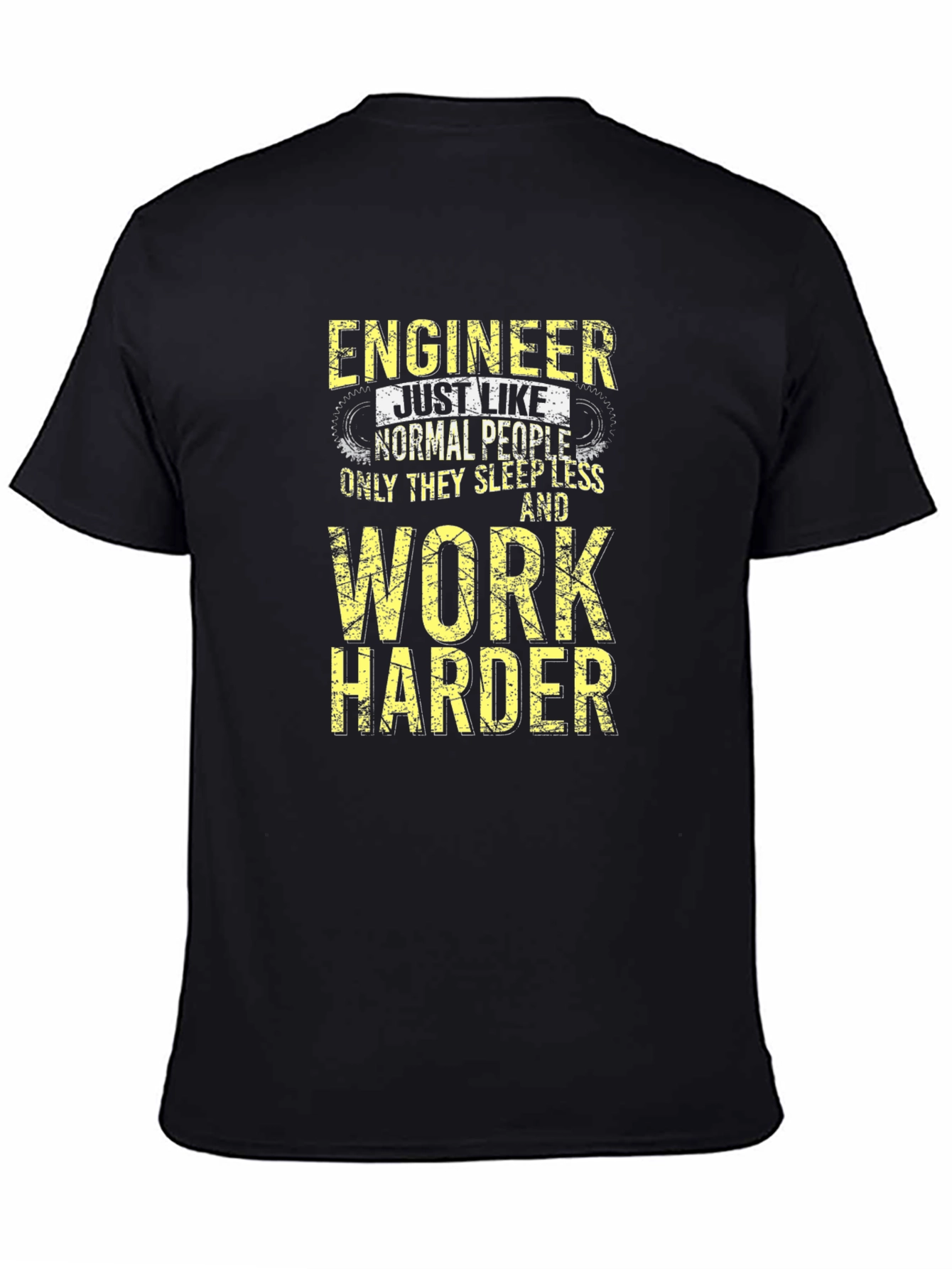 Engineer Work Harder T-Shirt - Funny Engineering Tee