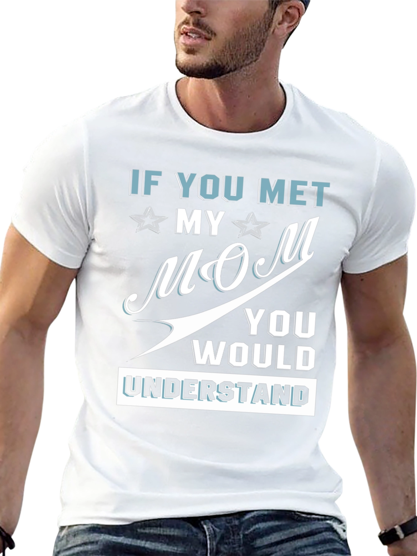 If You Met My Mom Graphic Tee