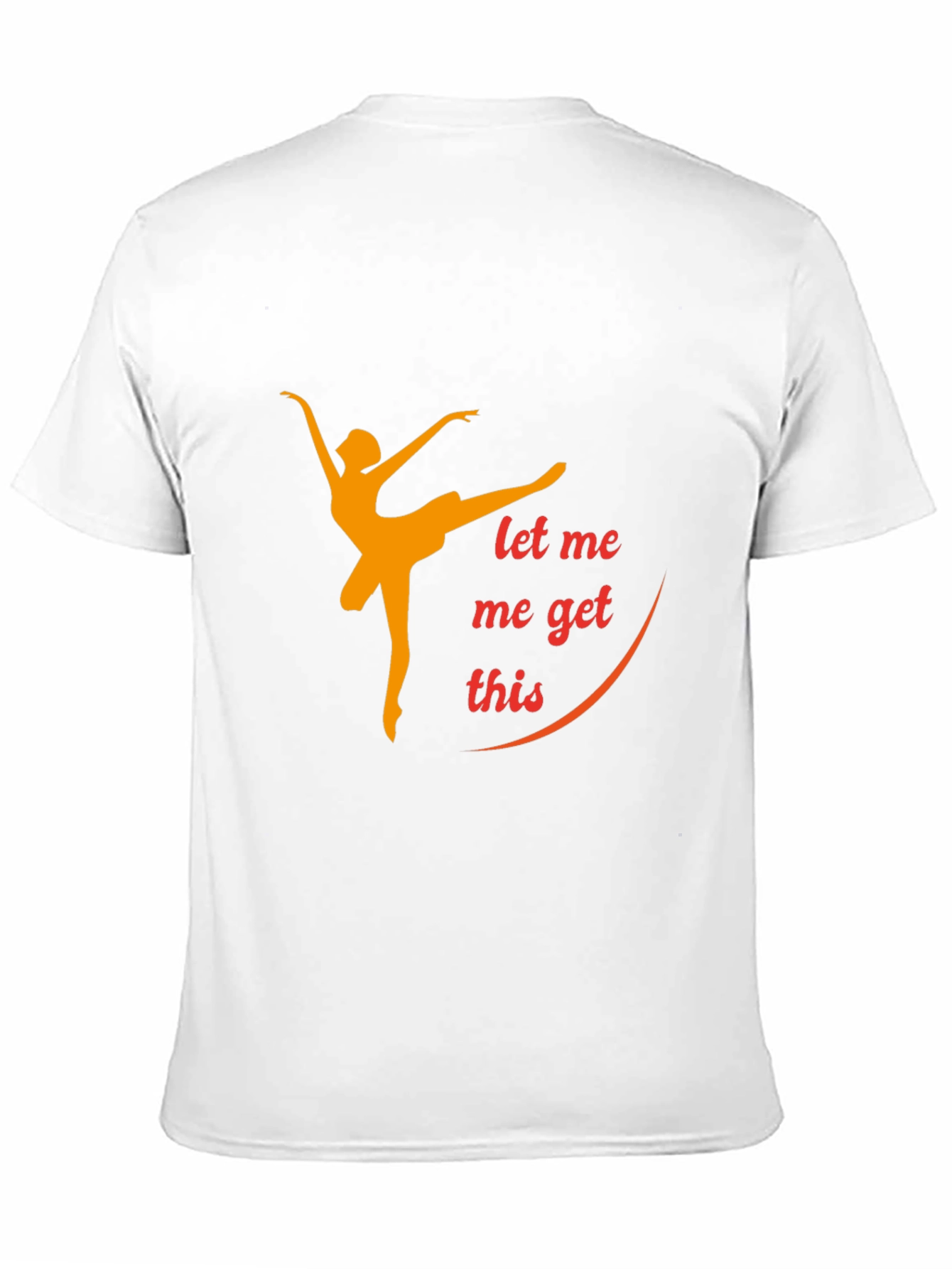 Dancing Queen Graphic T-Shirt - Let Me Get This