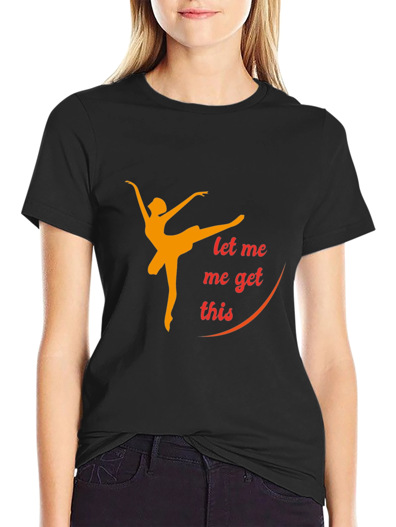 Dancing Queen Graphic T-Shirt - Let Me Get This