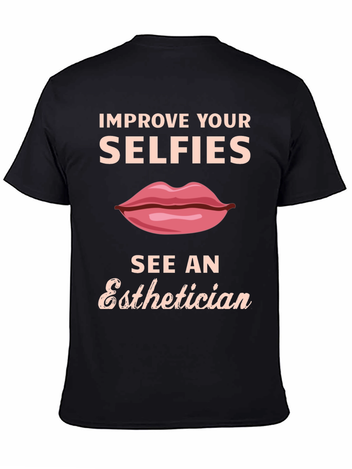 Improve Your Selfies T-Shirt