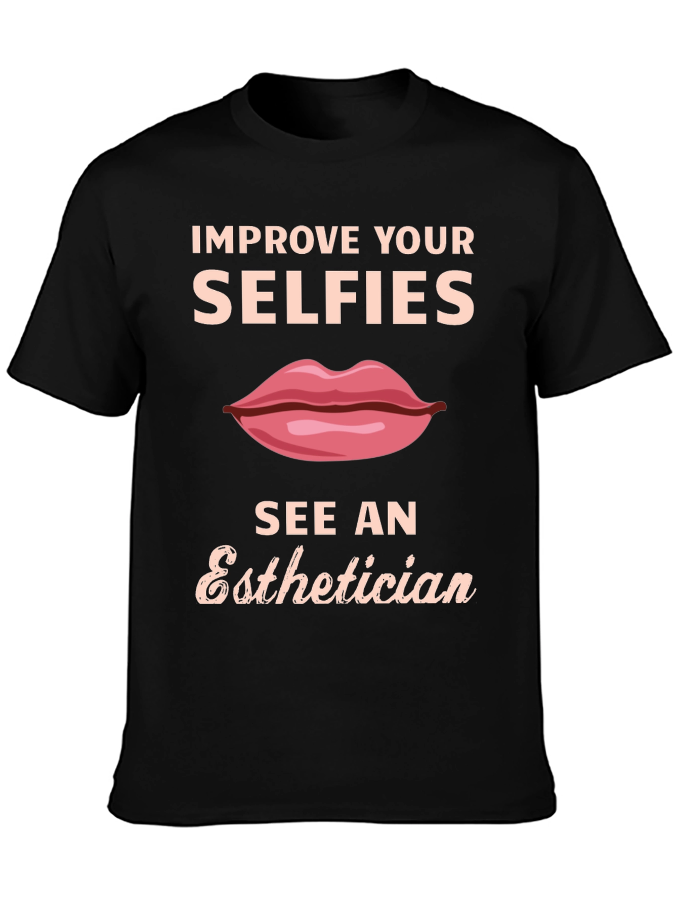Improve Your Selfies T-Shirt