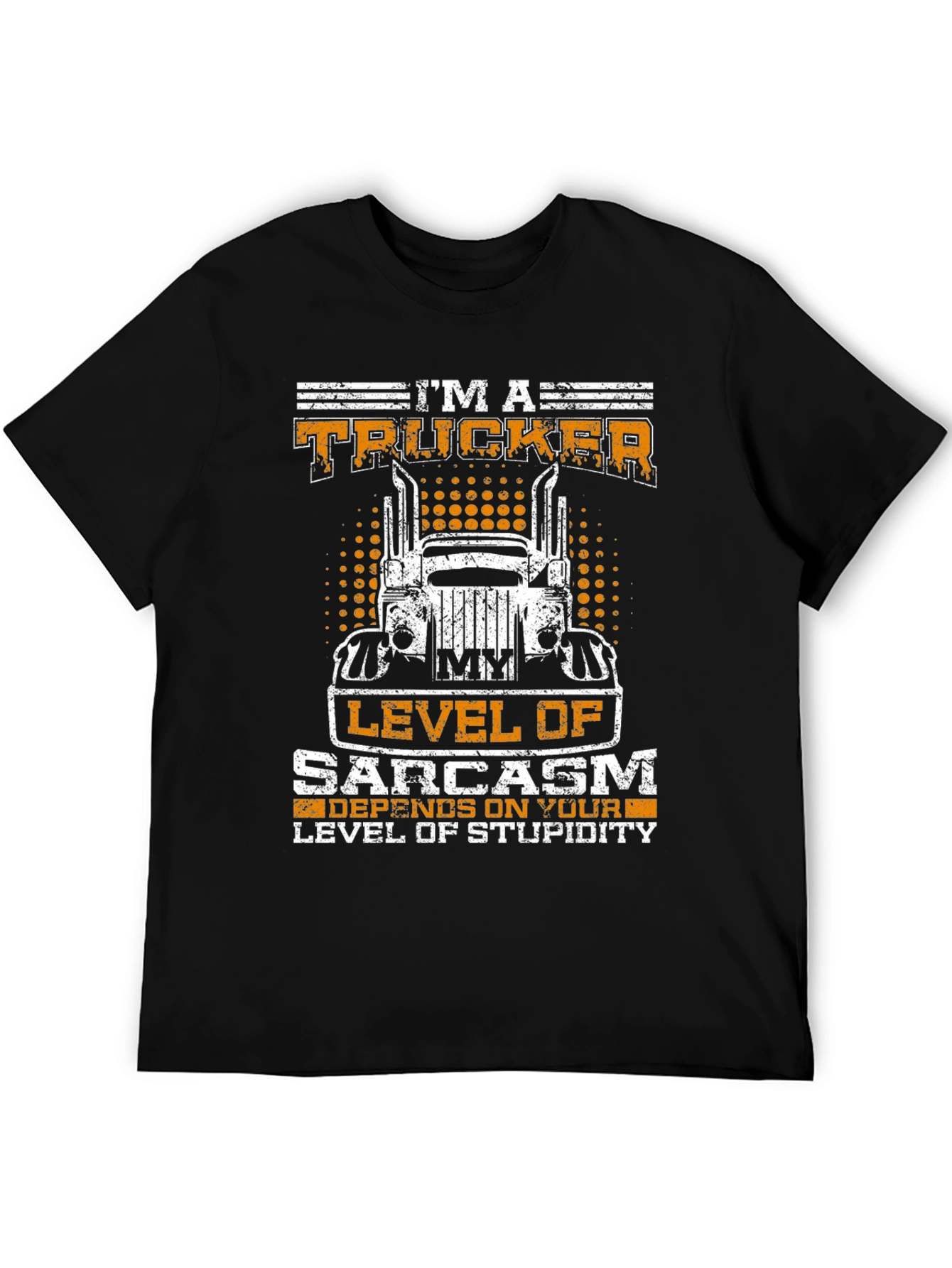 Im A Trucker Sarcasm Level Graphic Tee