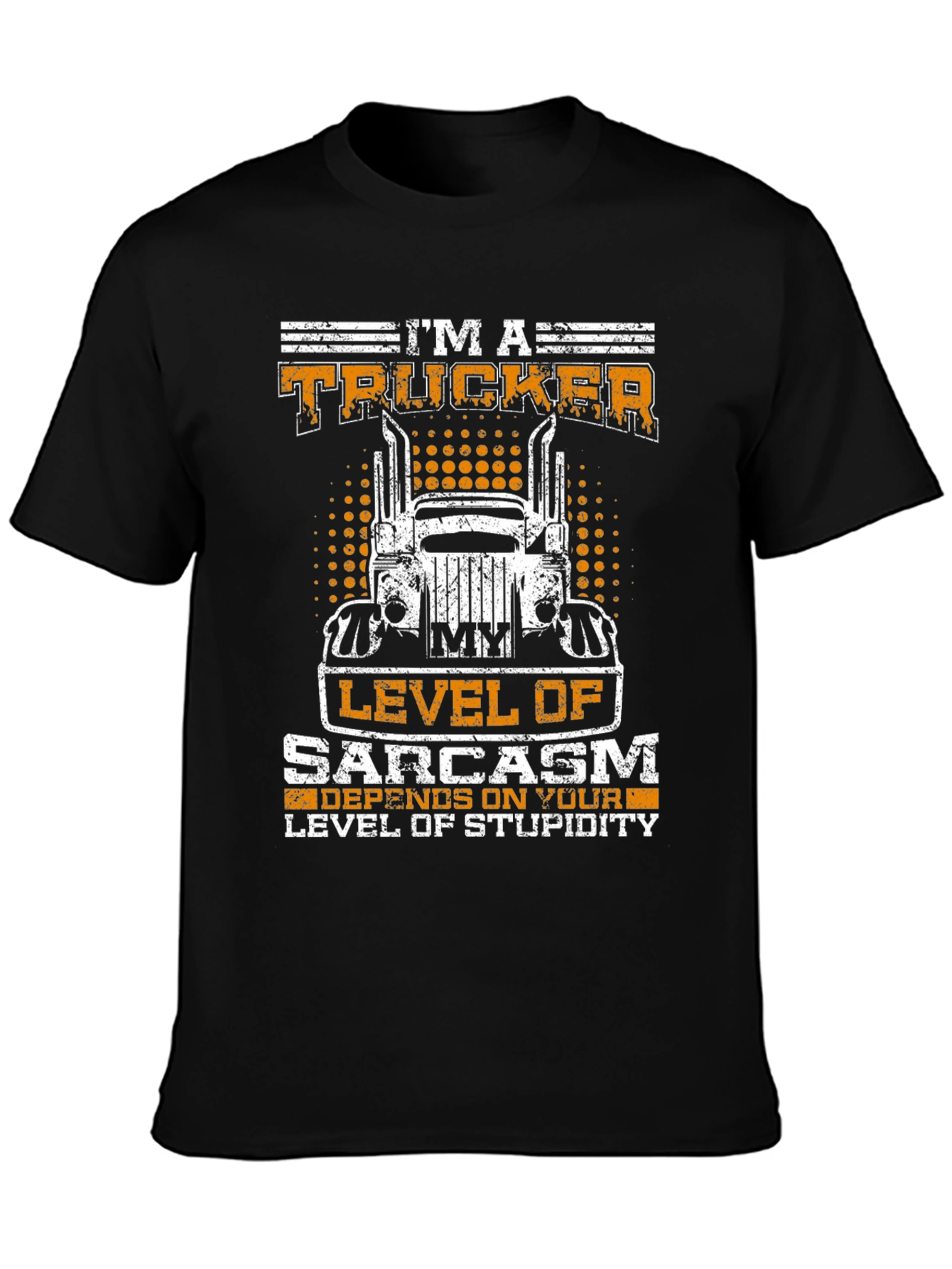 Im A Trucker Sarcasm Level Graphic Tee