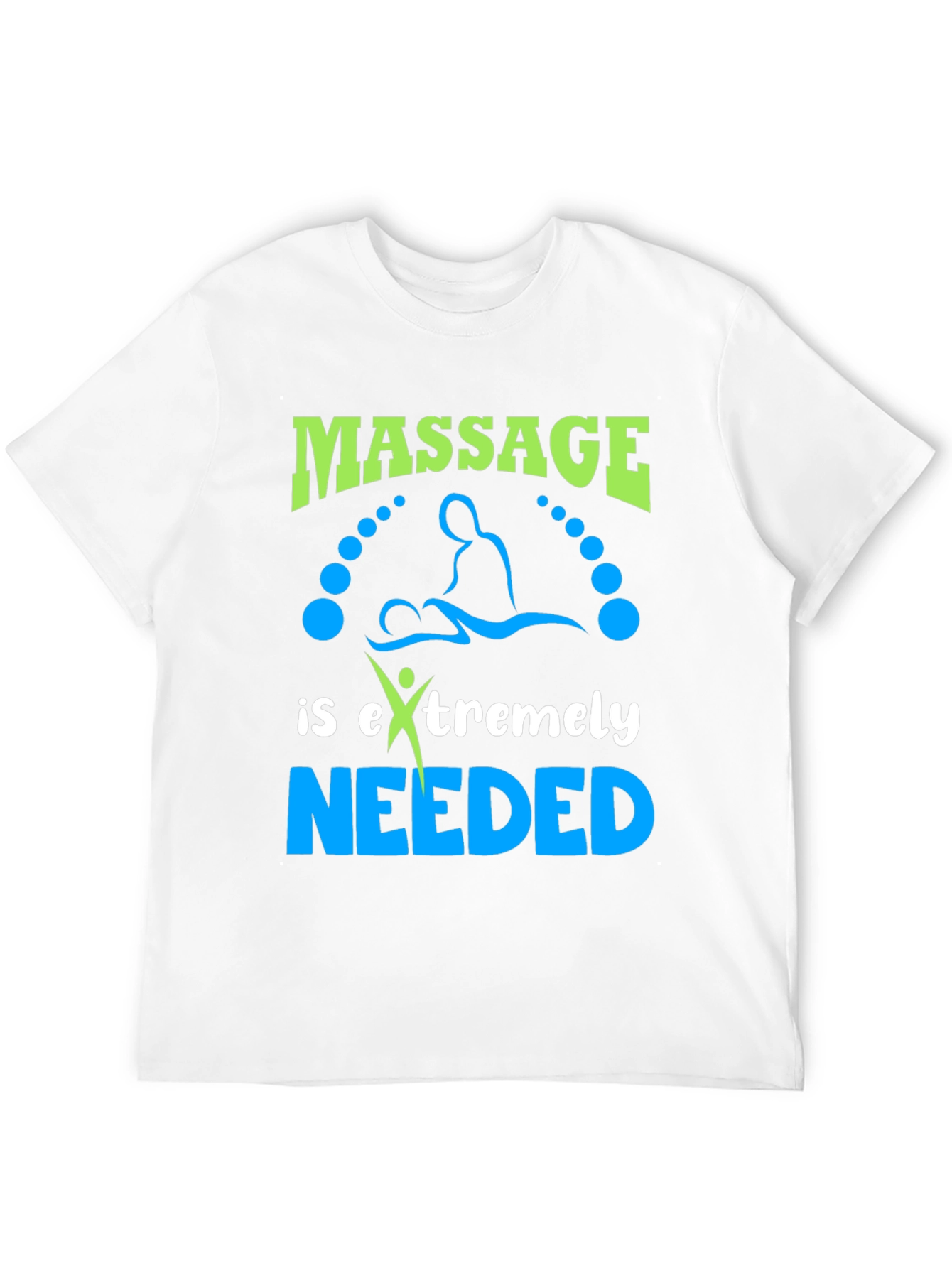 Massage Needed T-Shirt - Relaxing Graphic Tee