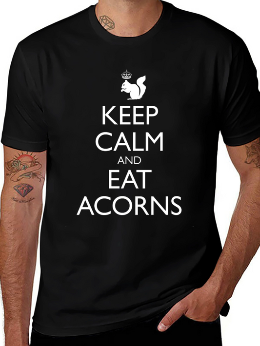 Keep Calm and Eat Acorns Funny Squirrel T-Shirt