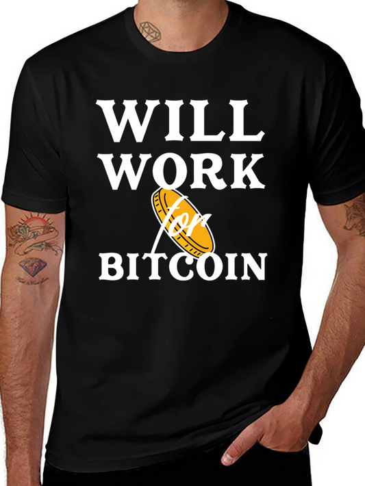 Will Work for Bitcoin T-Shirt Crypto Currency Tee