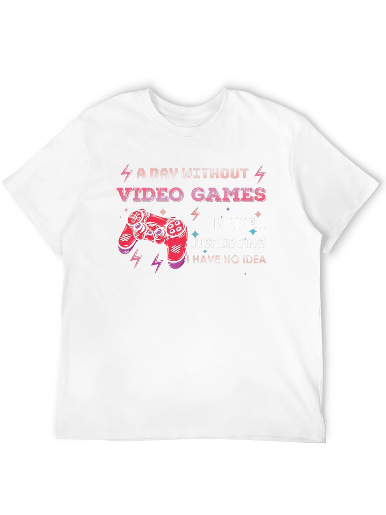 Funny Video Game T-Shirt: A Day Without Video Games