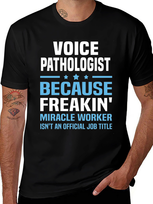 Voice Pathologist Funny T-Shirt - Miracle Worker