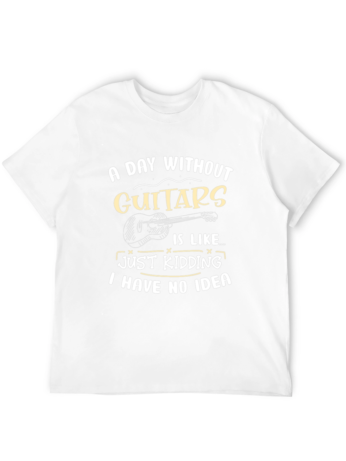 Funny Guitar T-Shirt - A Day Without Guitars