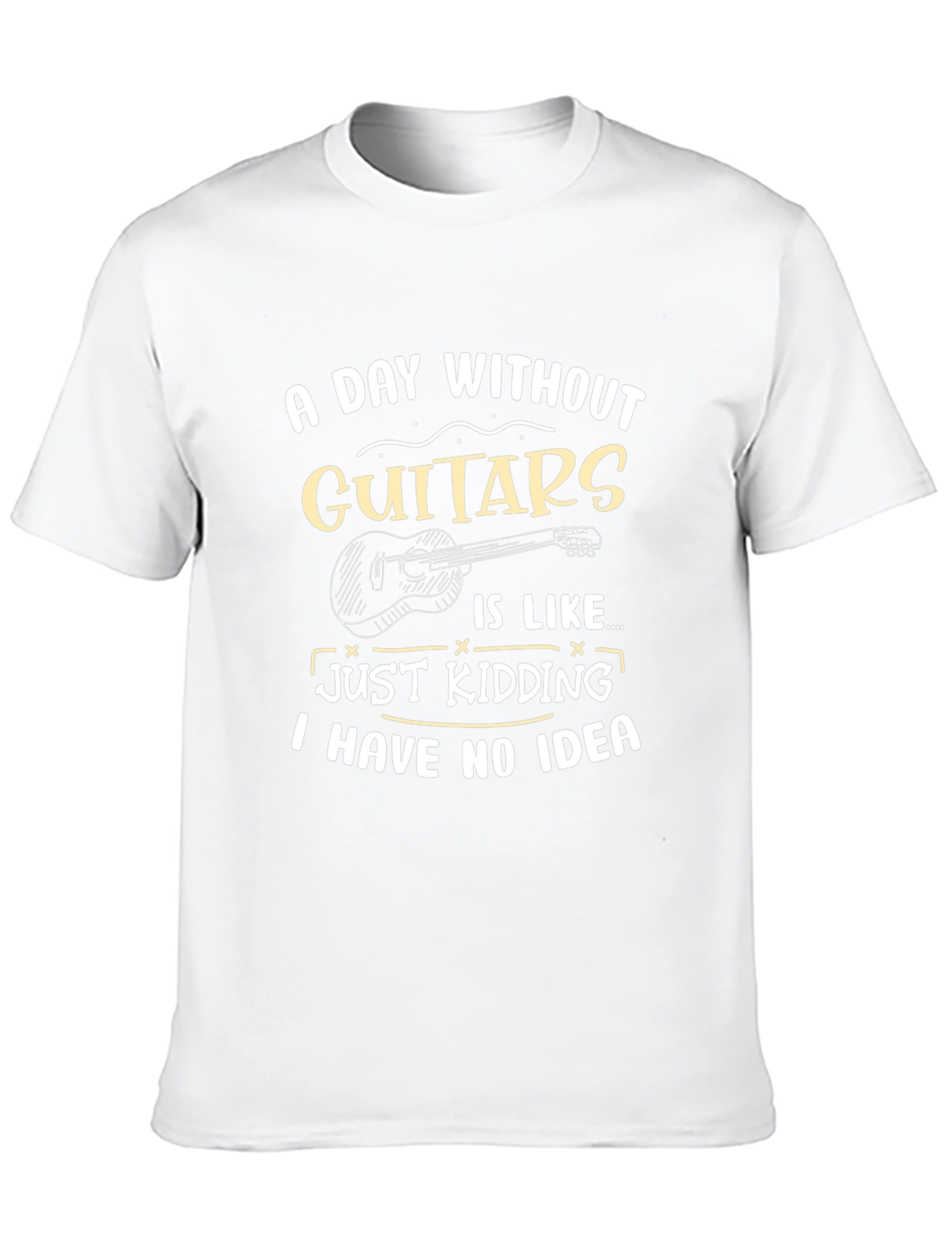 Funny Guitar T-Shirt - A Day Without Guitars