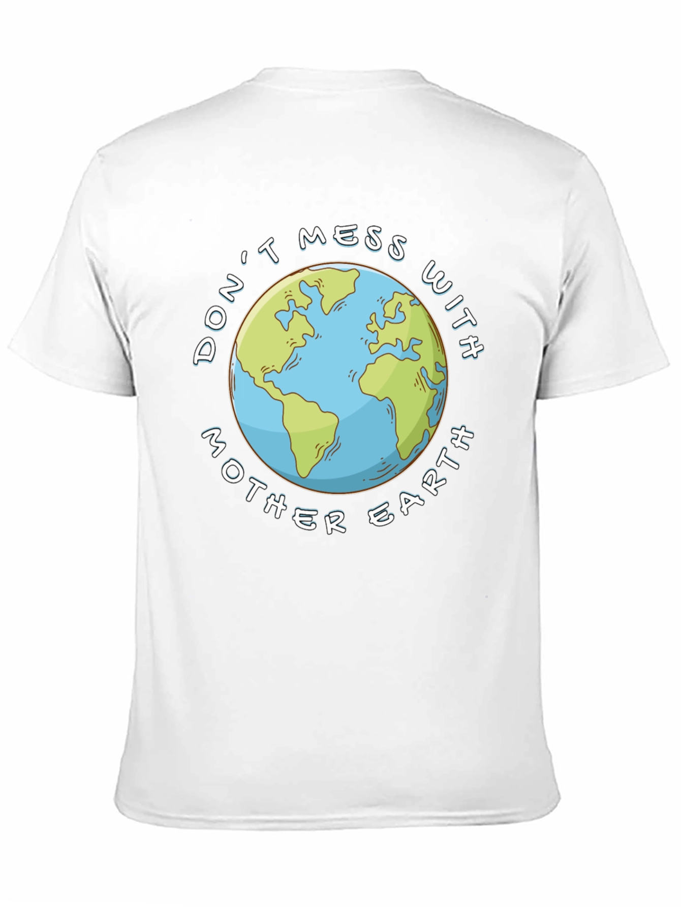 Dont Mess With Mother Earth Black T-Shirt