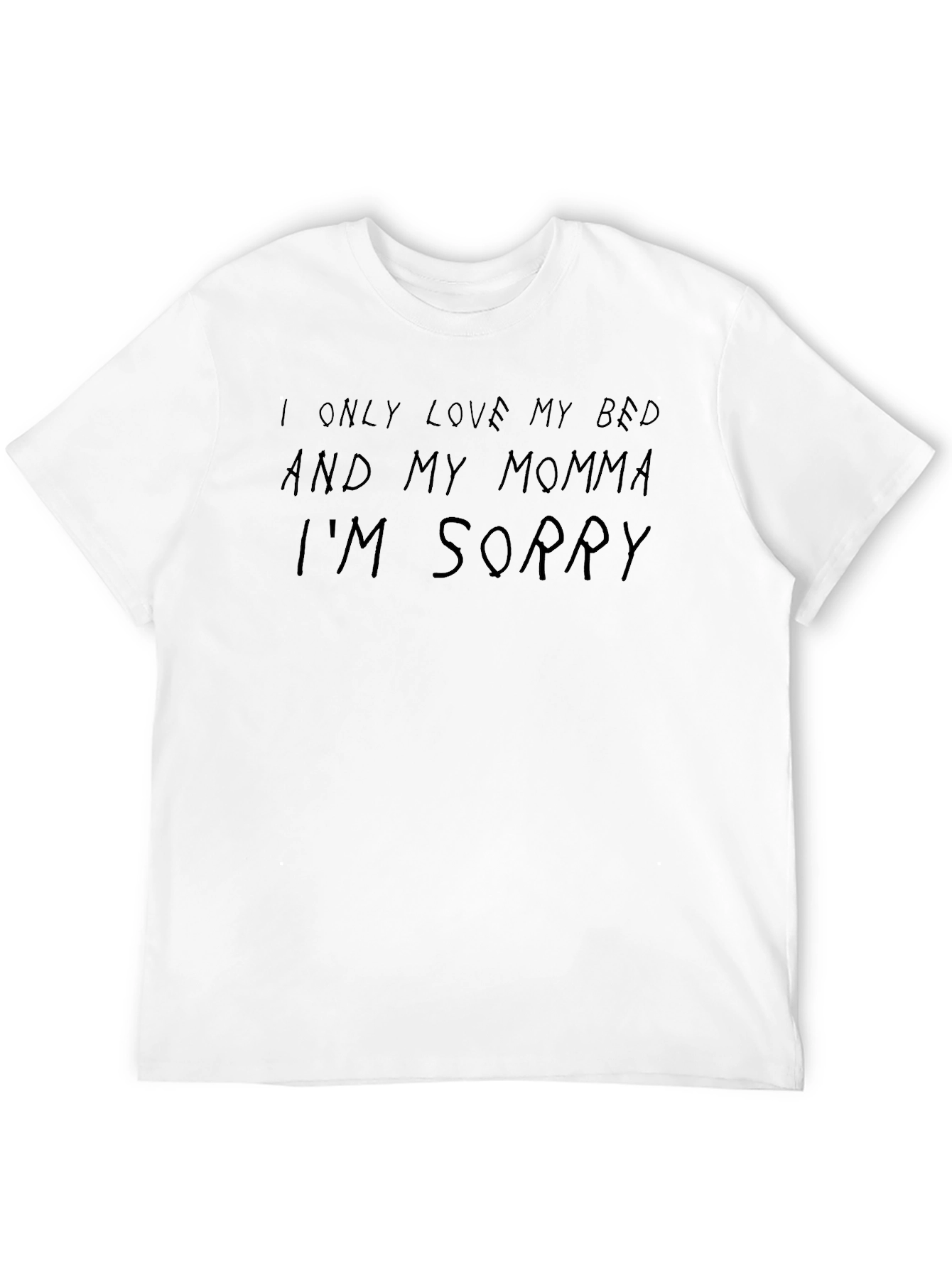 I Only Love My Bed T-Shirt