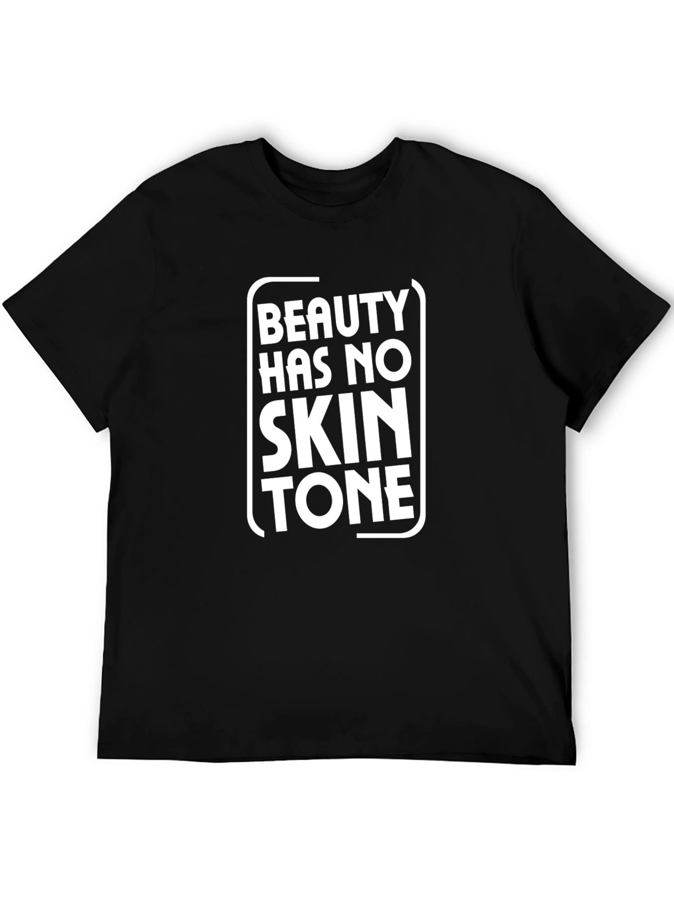 Beauty Has No Skin Tone Graphic Tee