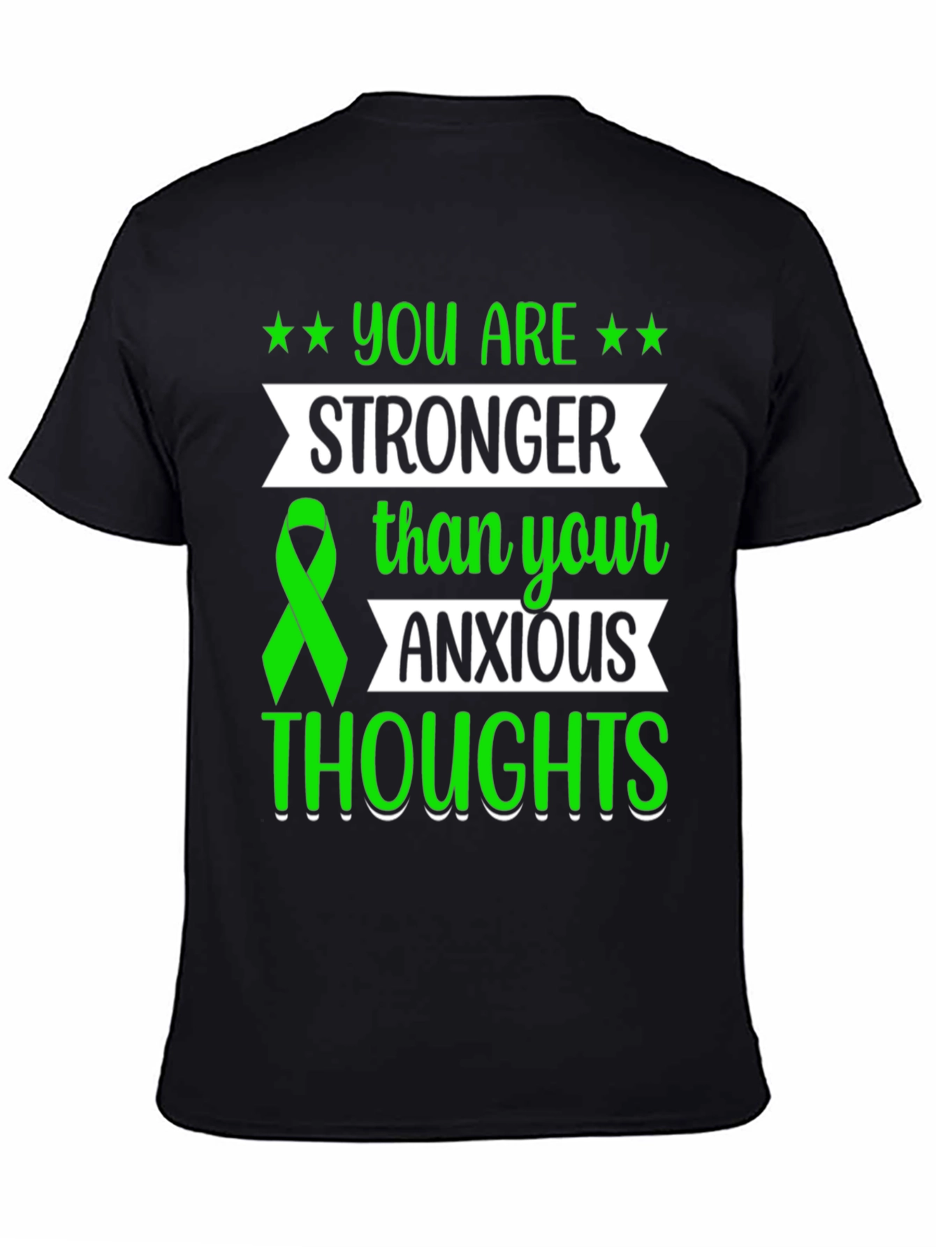 You Are Stronger Than Your Anxious Thoughts T-Shirt