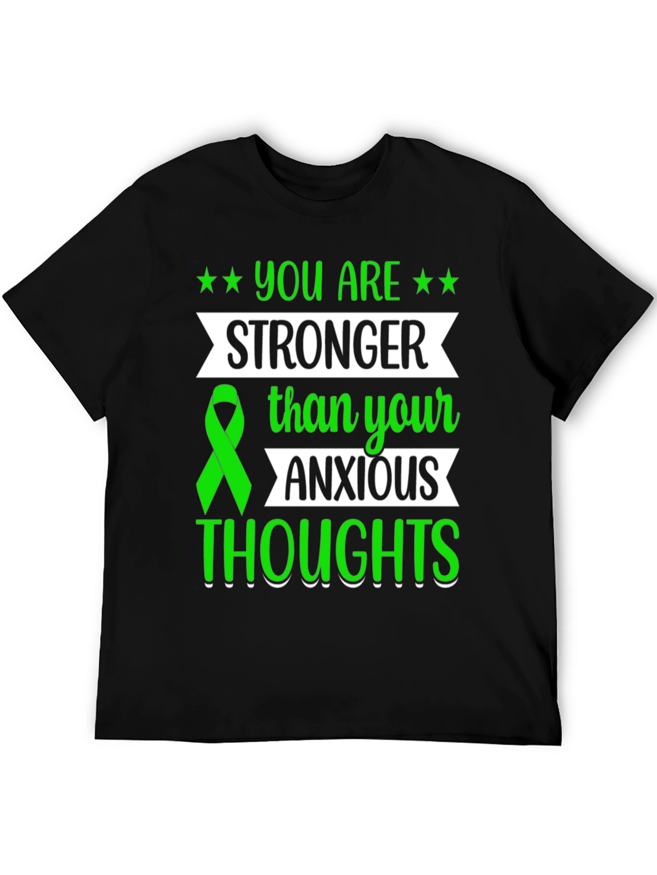 You Are Stronger Than Your Anxious Thoughts T-Shirt