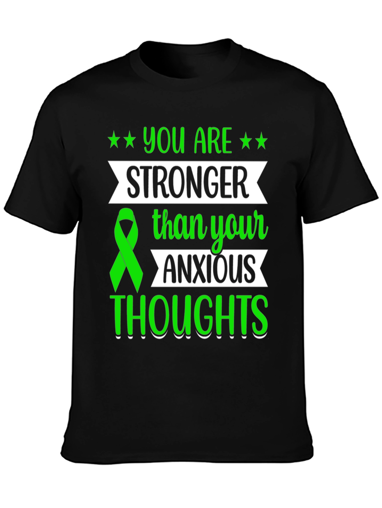 You Are Stronger Than Your Anxious Thoughts T-Shirt