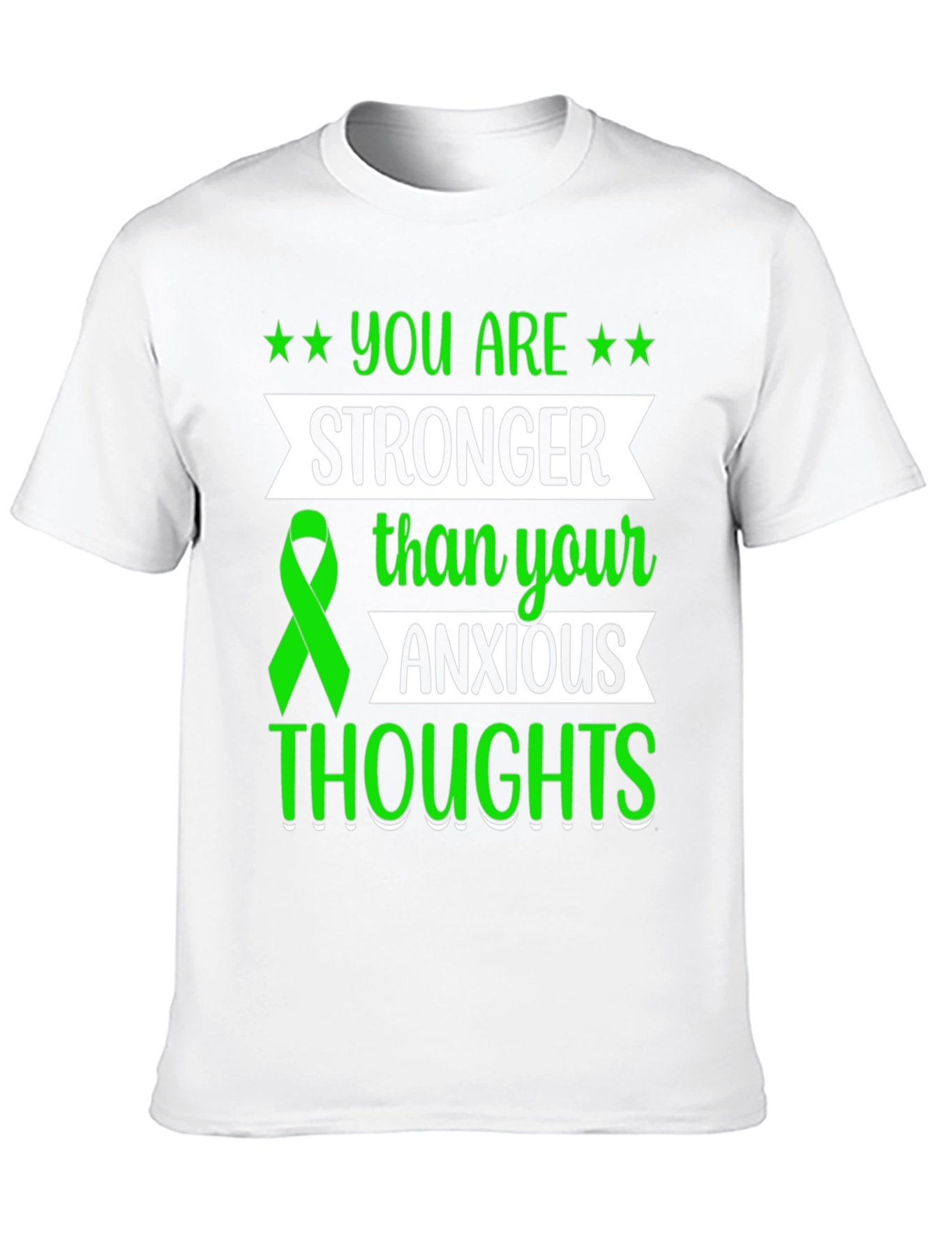 You Are Stronger Than Your Anxious Thoughts T-Shirt