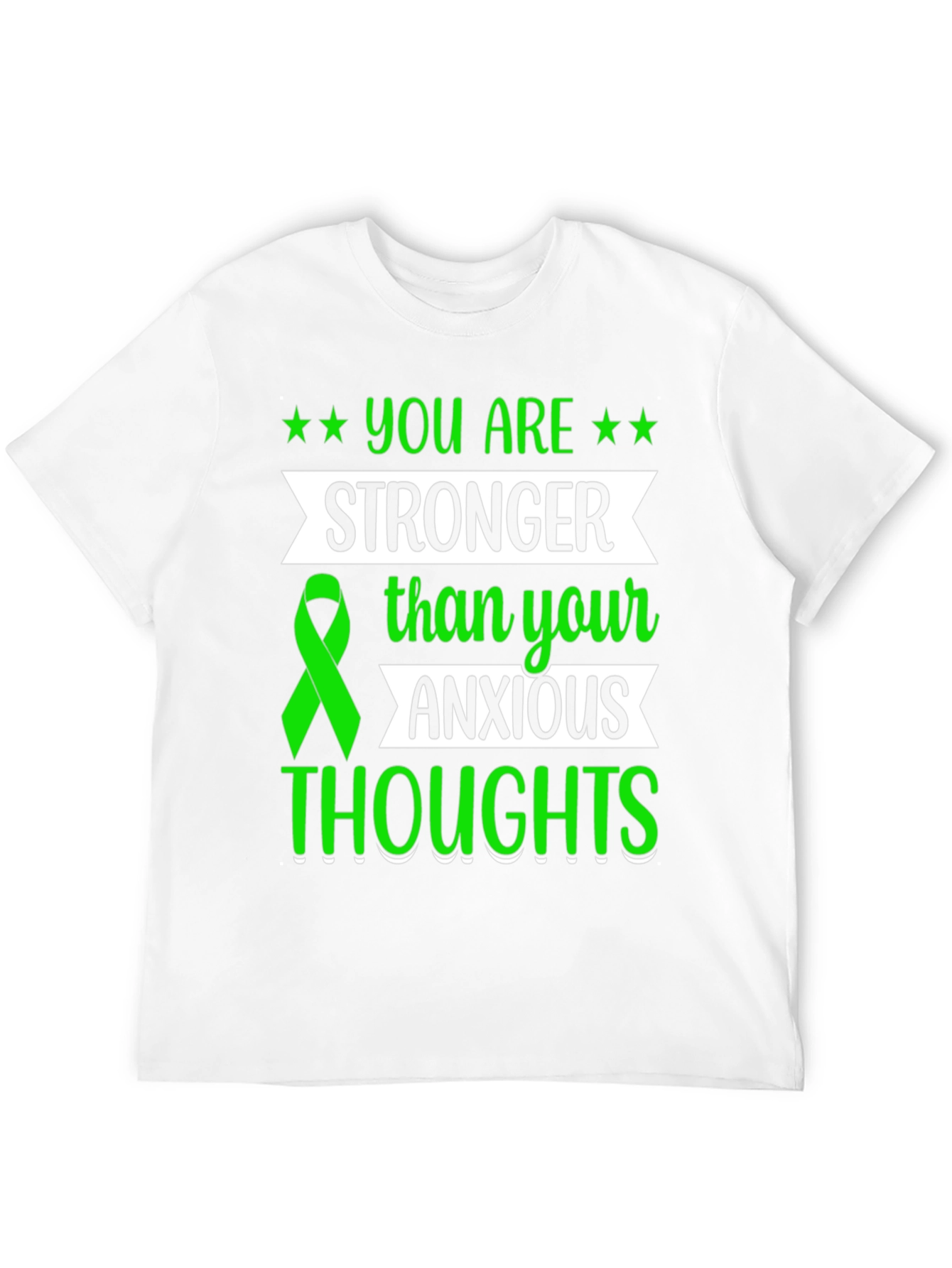 You Are Stronger Than Your Anxious Thoughts T-Shirt