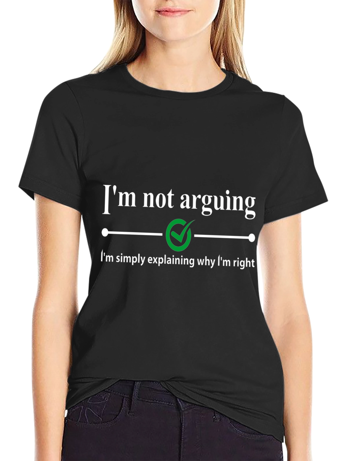 Funny Sarcastic Im Not Arguing Graphic Tee