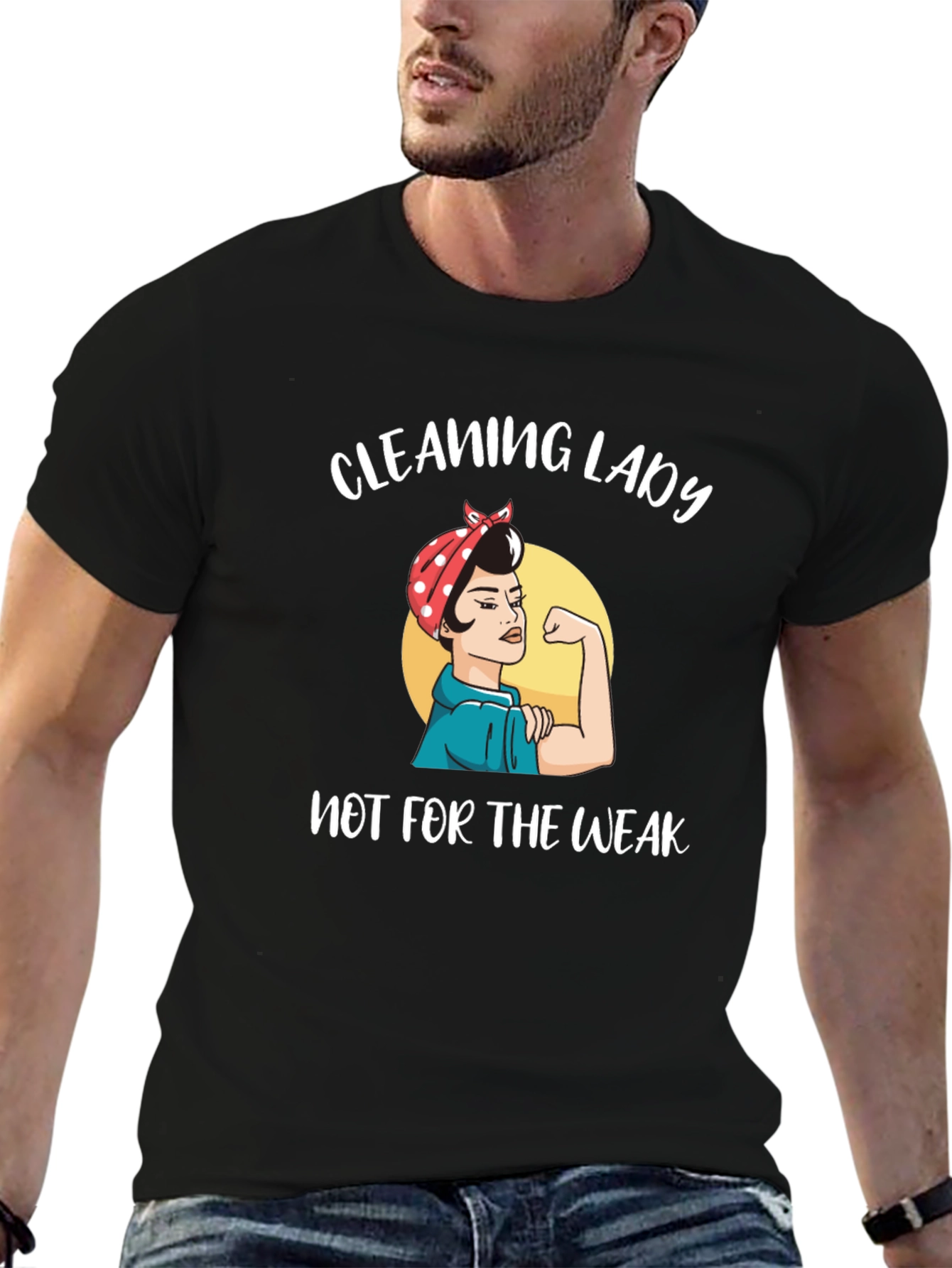 Cleaning Lady T-Shirt - Not for the Weak
