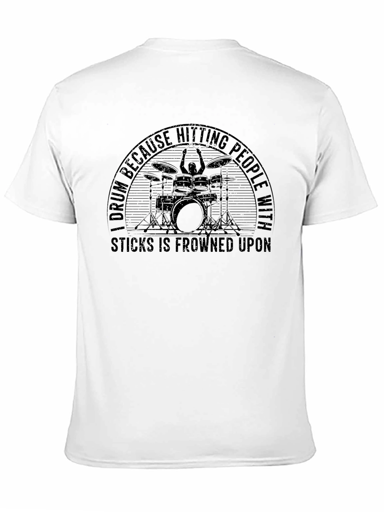 Drummer T-Shirt - Hitting People with Sticks Frowned Upon