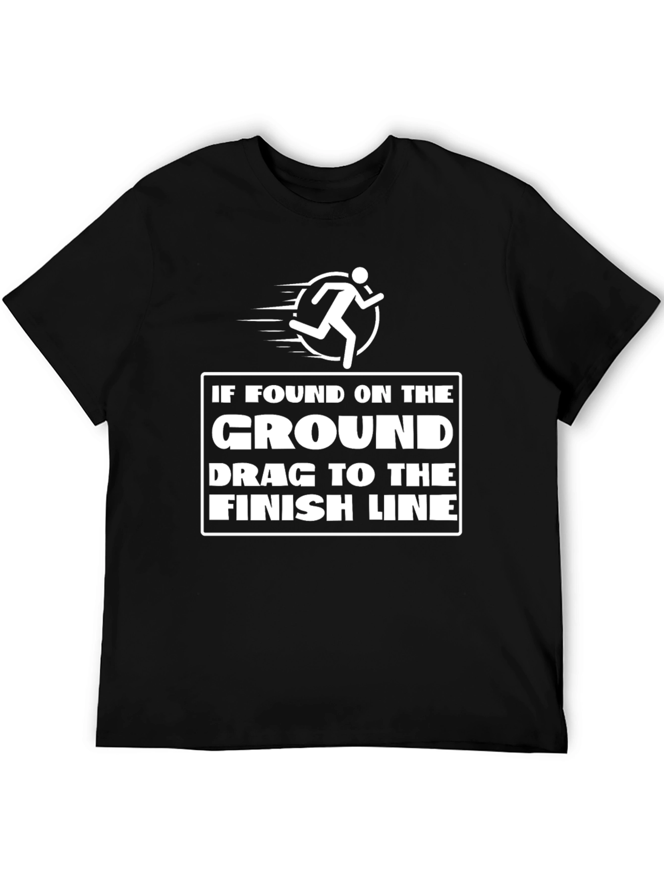 Funny Running T-Shirt: If Found on the Ground
