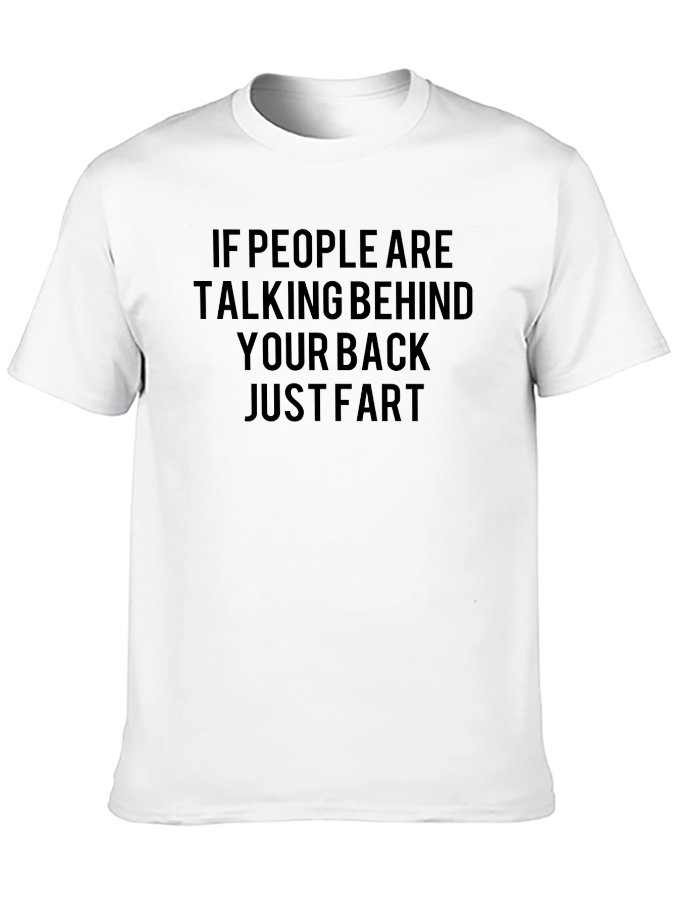 Funny Sarcastic Graphic Tee - If People Are Talking...