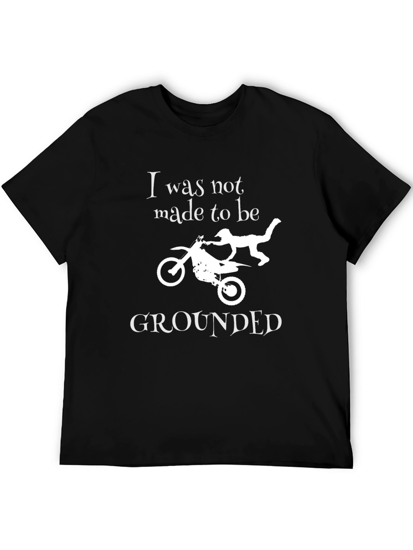 I Was Not Made To Be Grounded T-Shirt