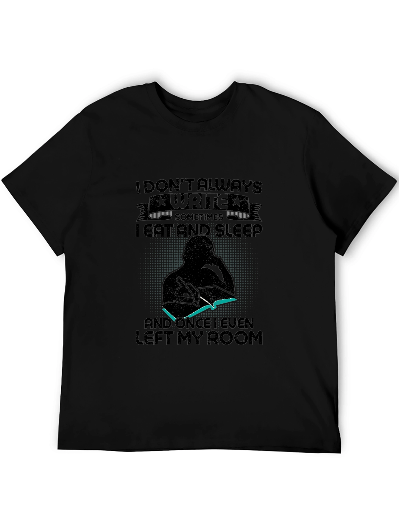 I Dont Always Write Mens Black Graphic T-Shirt