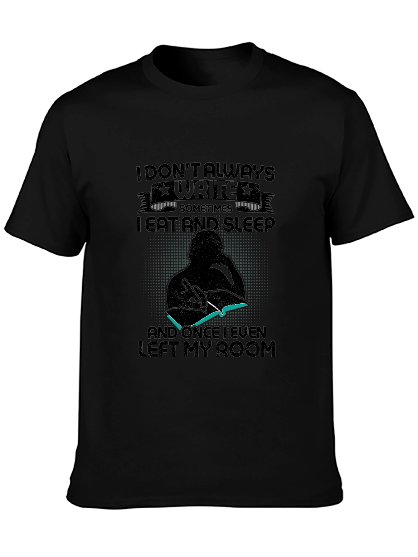 I Dont Always Write Mens Black Graphic T-Shirt