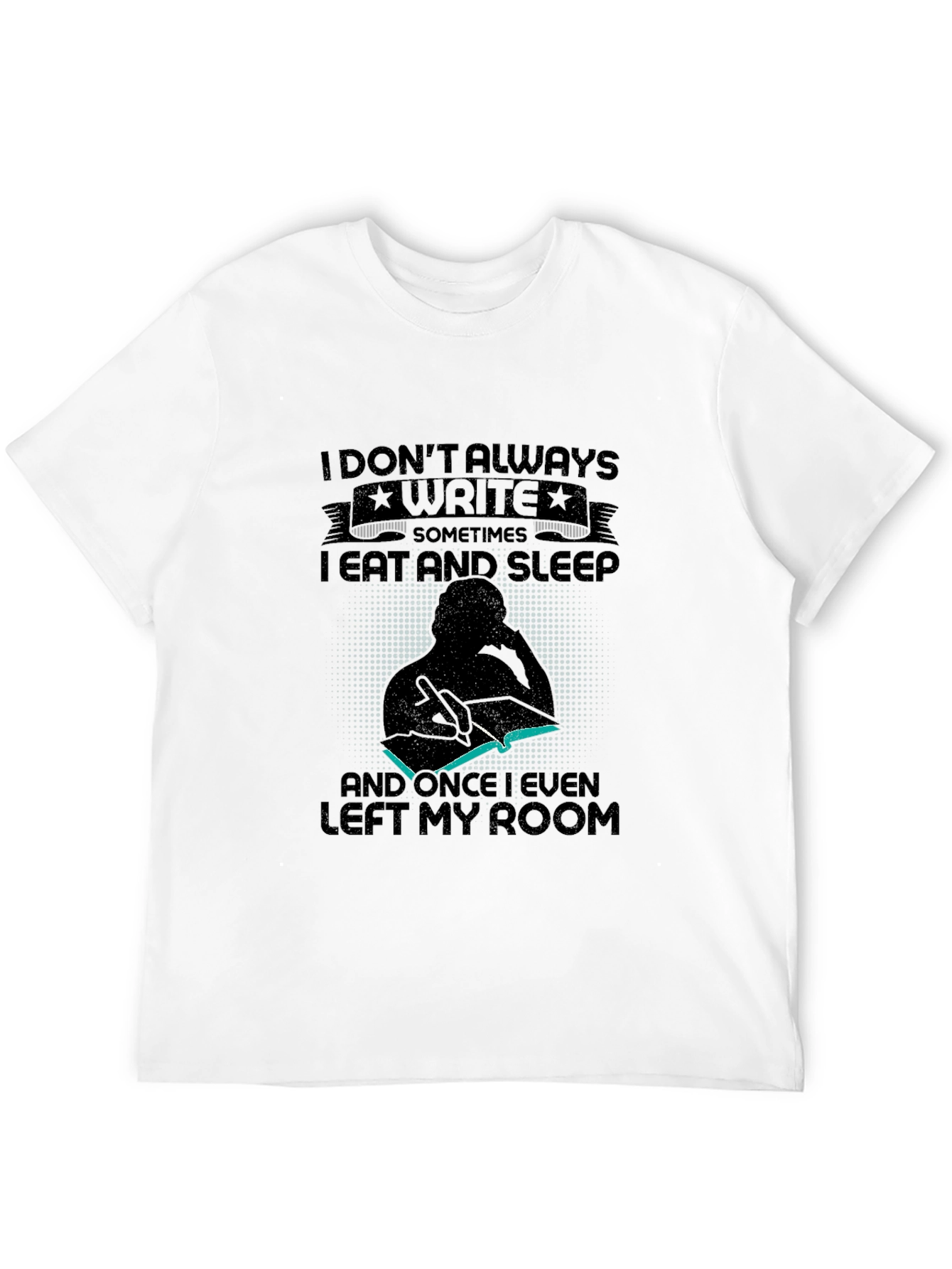 I Dont Always Write Mens Black Graphic T-Shirt