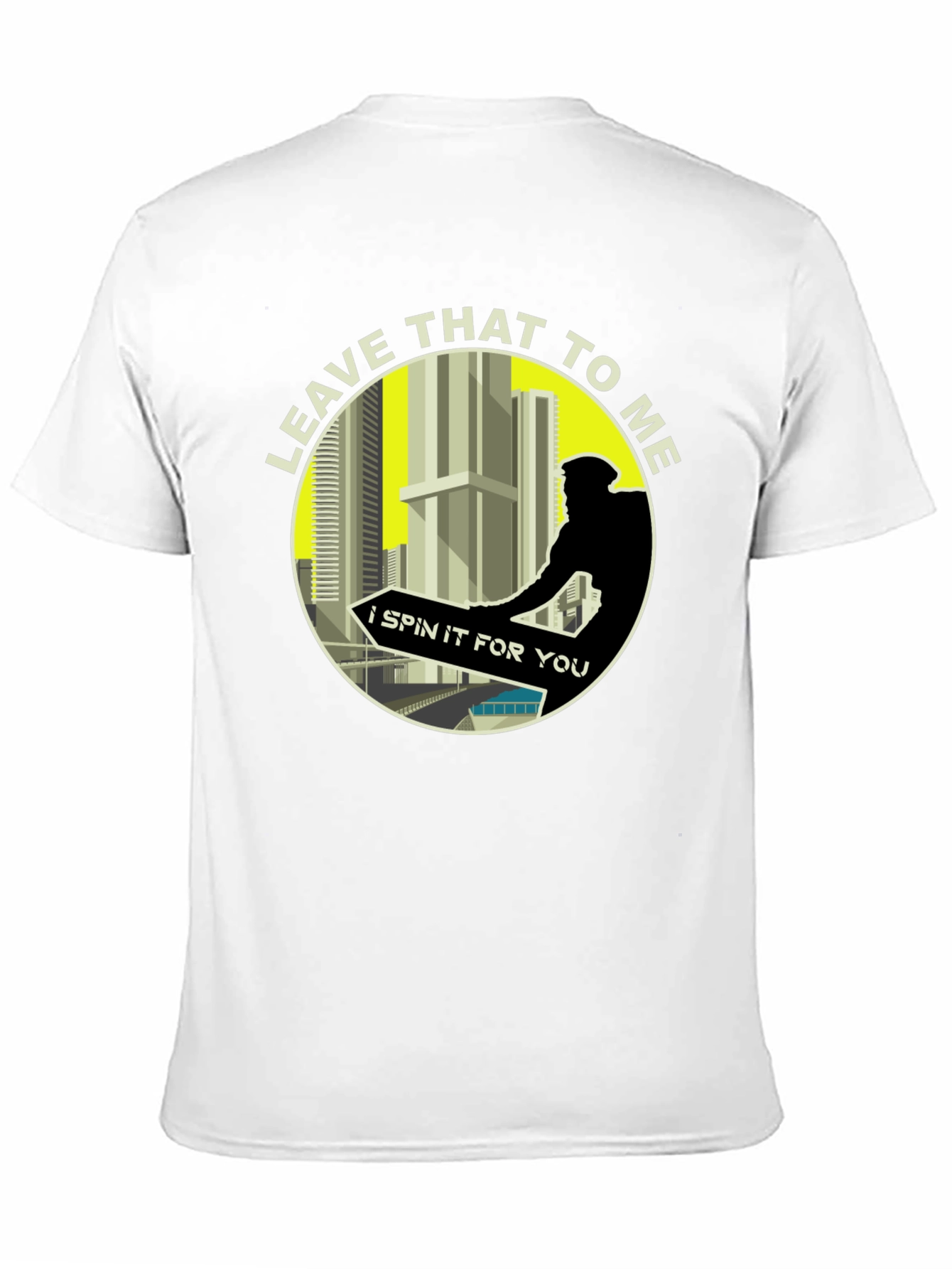 Leave That To Me T-Shirt