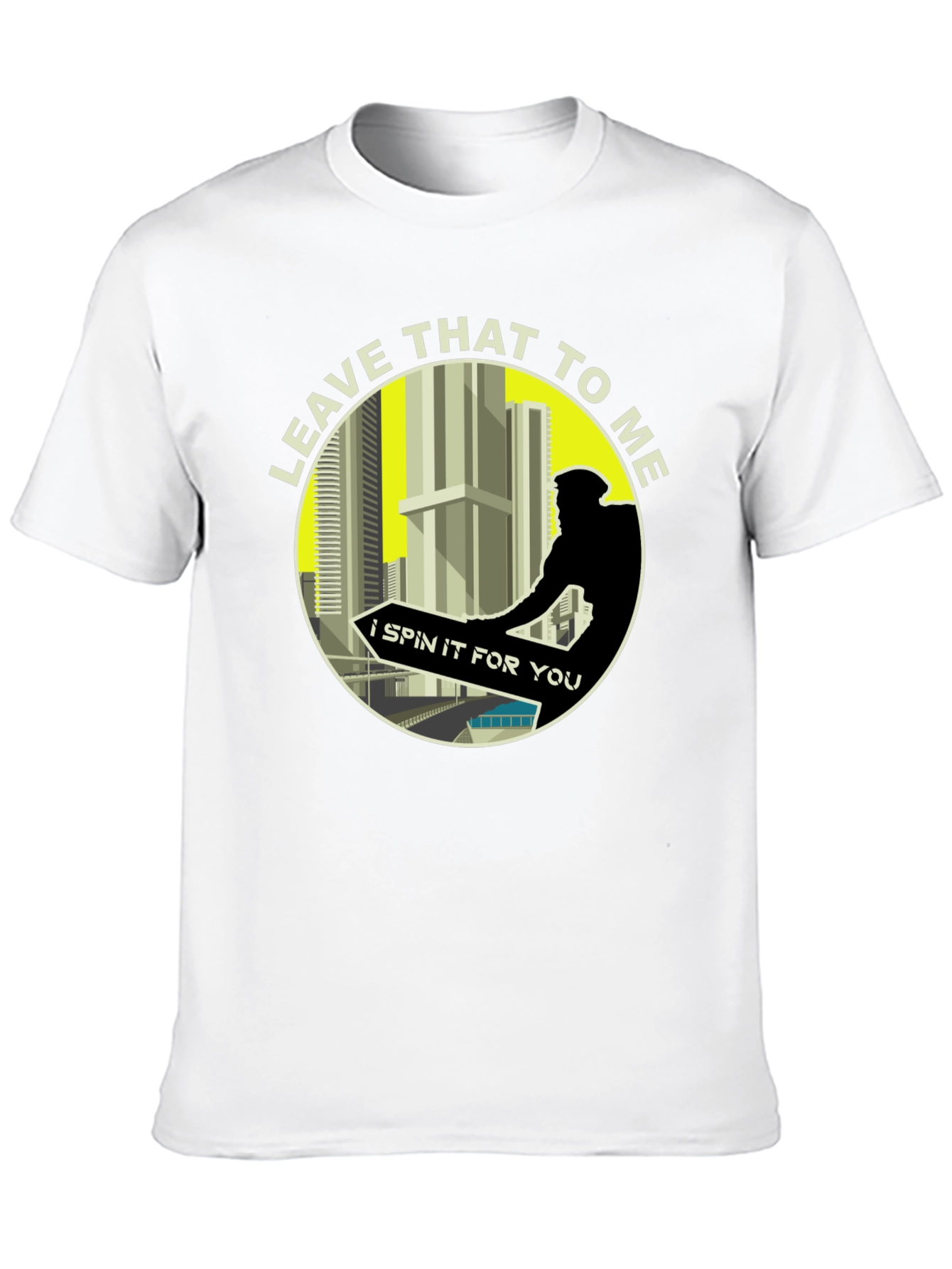 Leave That To Me T-Shirt