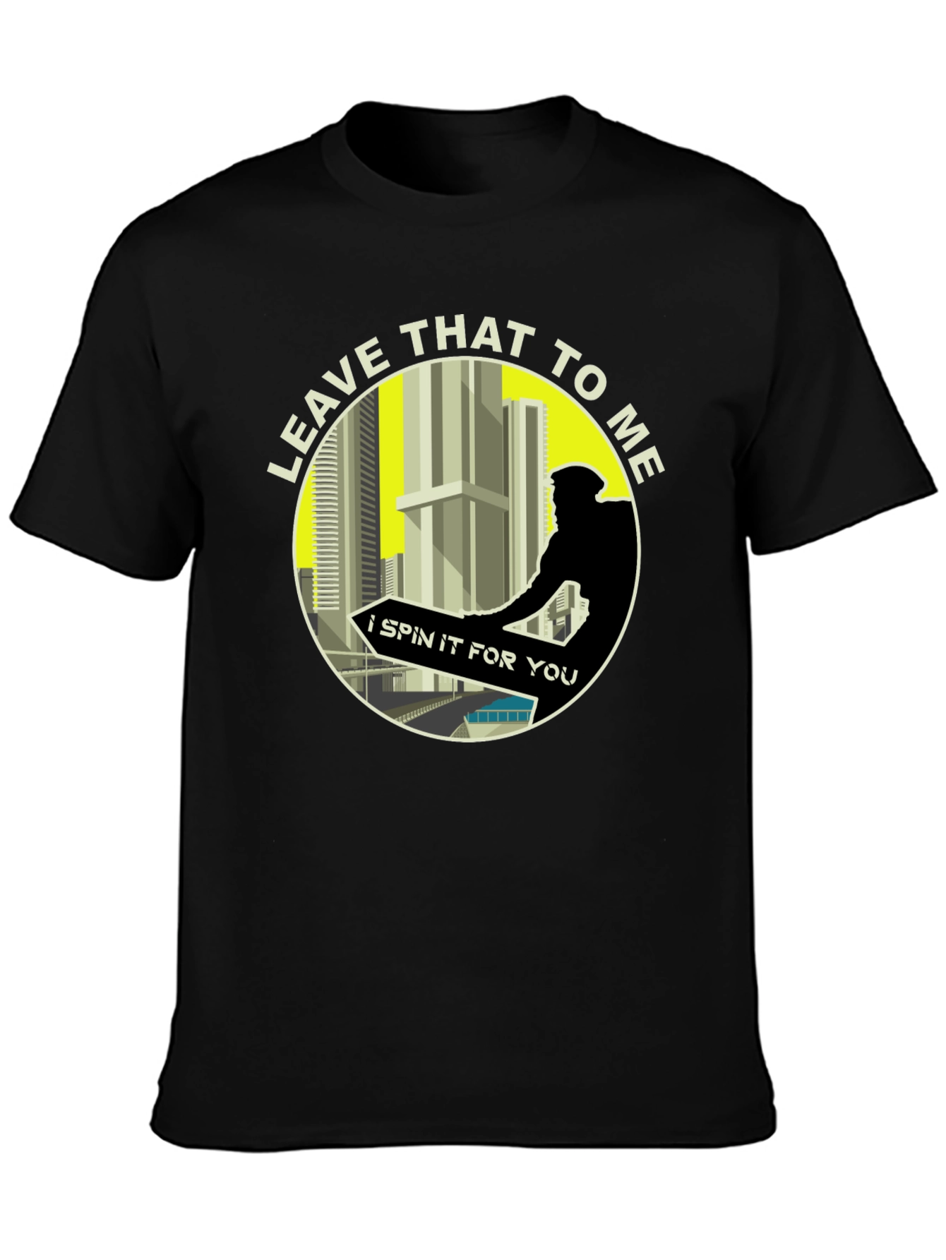 Leave That To Me T-Shirt