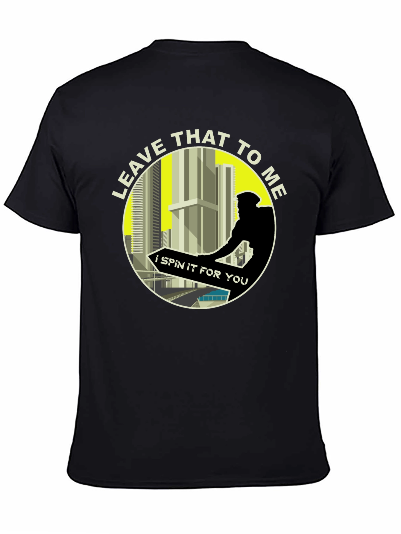 Leave That To Me T-Shirt
