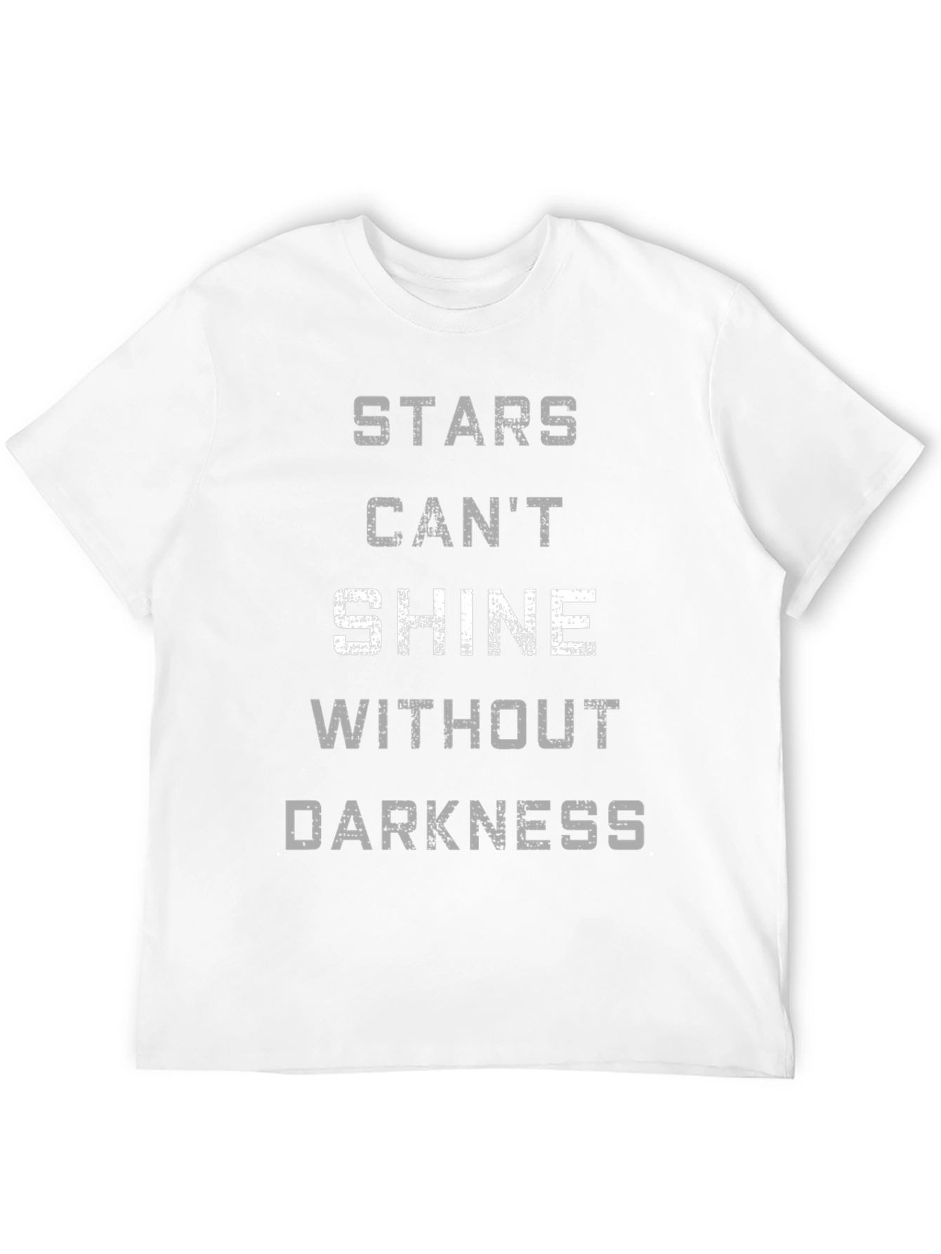 Stars Cant Shine Tee - Motivational Graphic T-Shirt