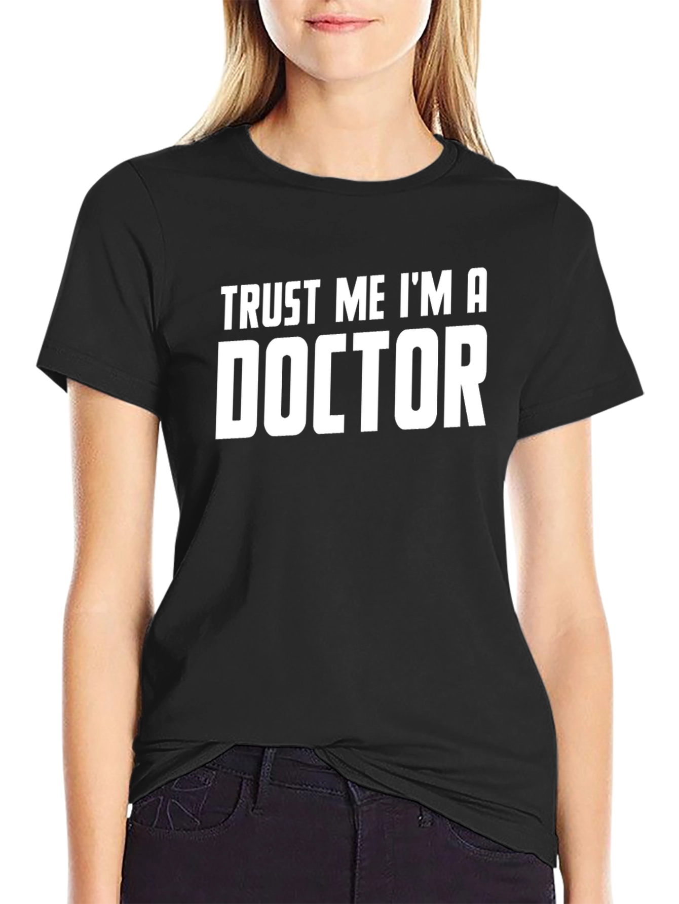 Trust Me Im A Doctor Graphic Tee