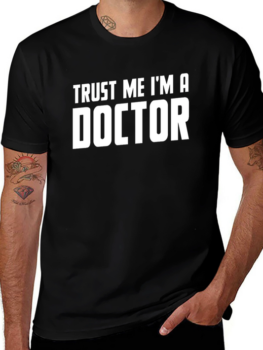 Trust Me Im A Doctor Graphic Tee