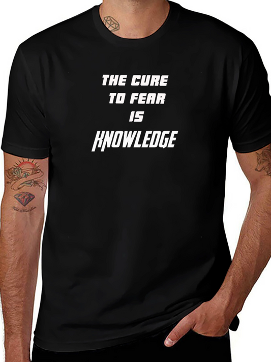 Knowledge Cure Fear T-Shirt - Black