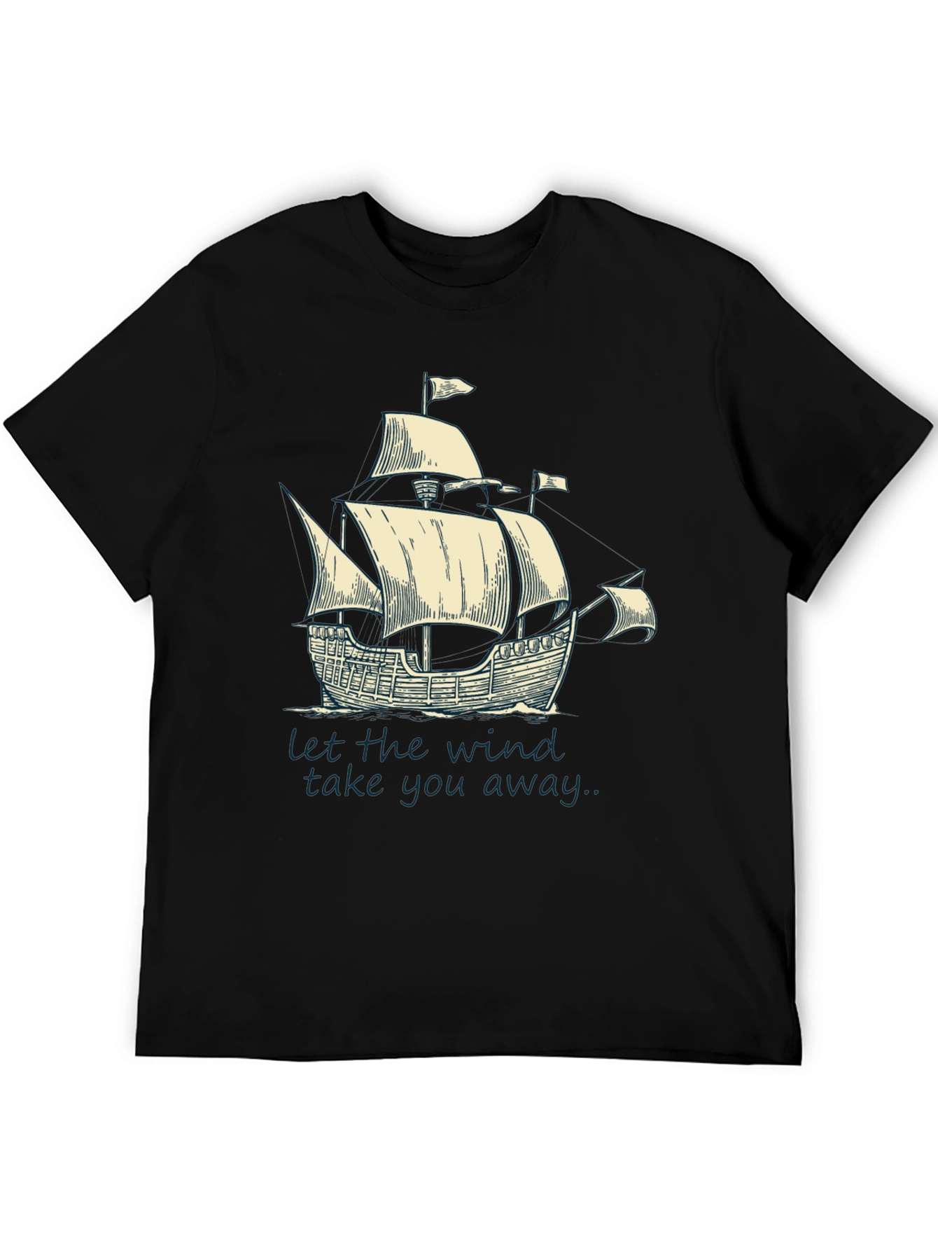 Nautical Sailboat T-Shirt: Let The Wind Take You Away