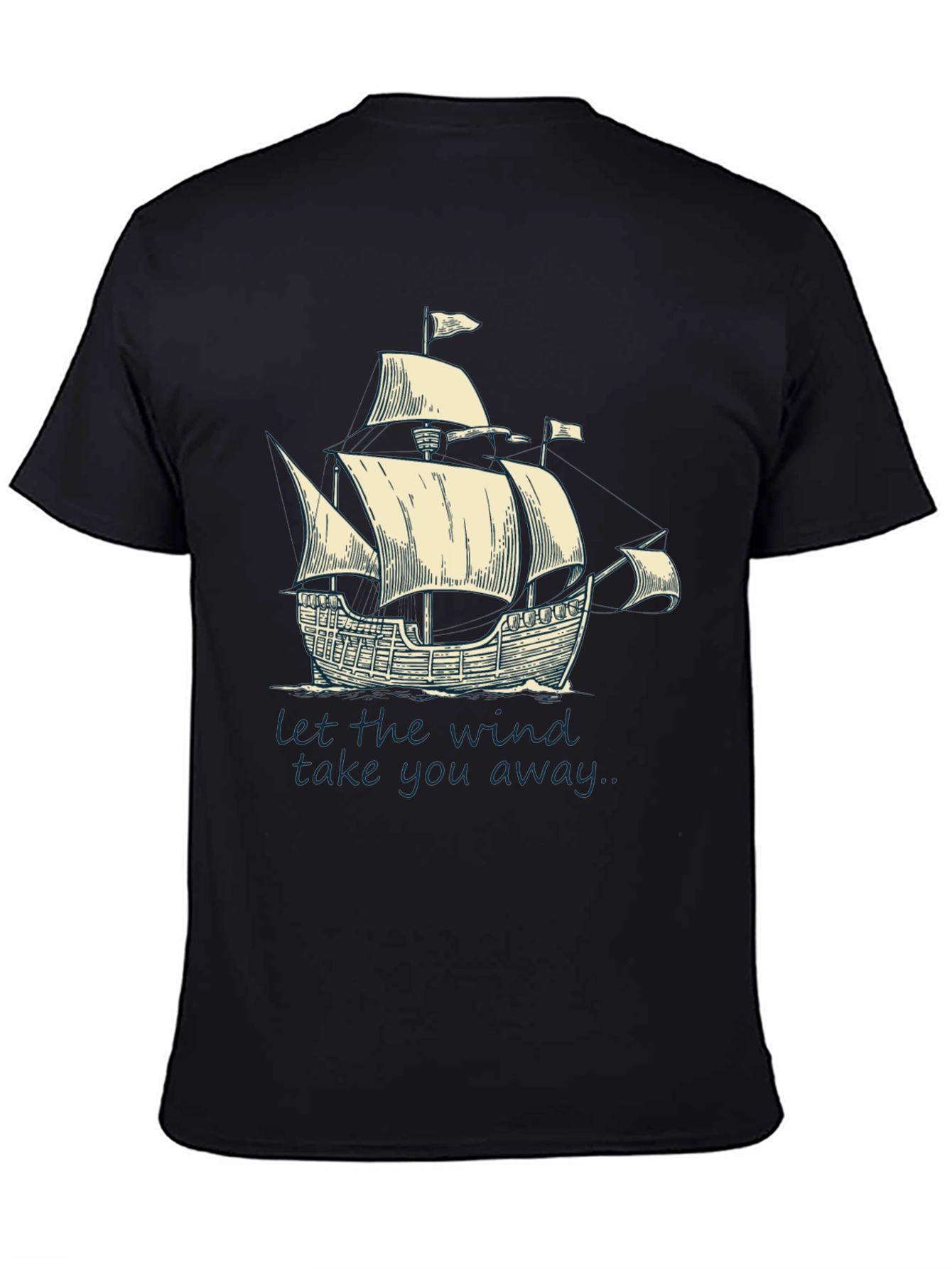 Nautical Sailboat T-Shirt: Let The Wind Take You Away