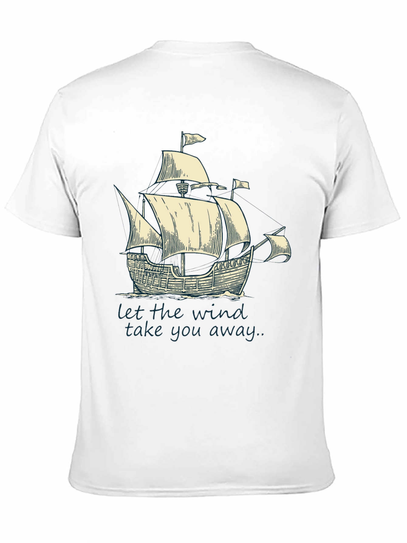 Nautical Sailboat T-Shirt: Let The Wind Take You Away