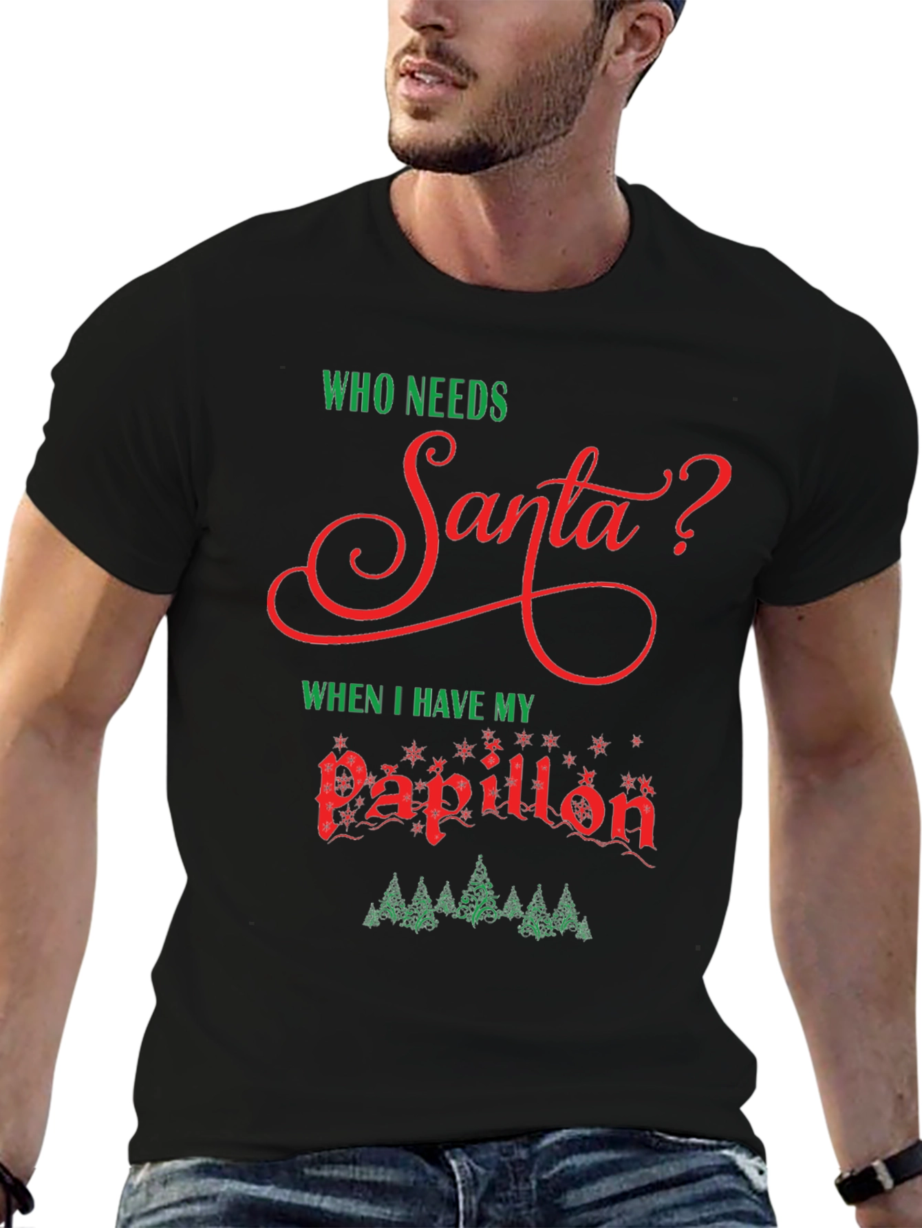 Who Needs Santa? Papillon Christmas T-Shirt
